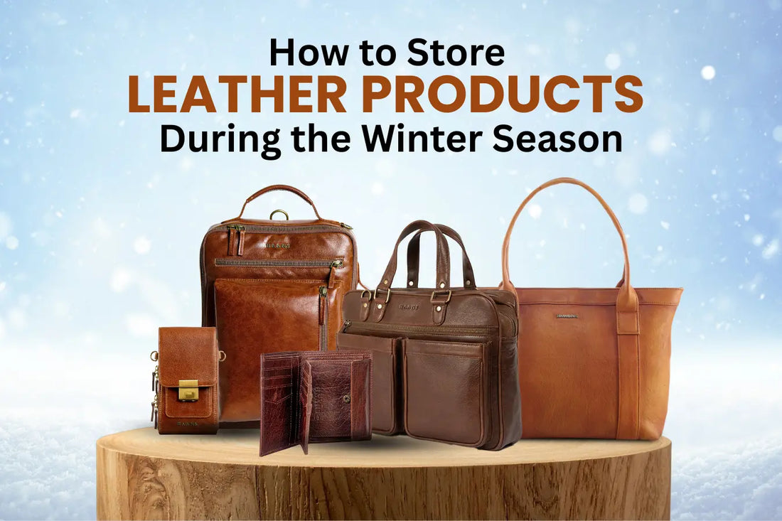 How to Store Leather Products During the Winter Season